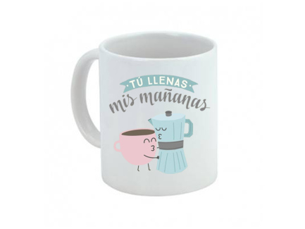 Taza Tu llenas mis mañanas