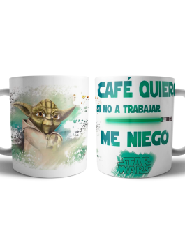 Taza Café quiero si no a trabajar me niego