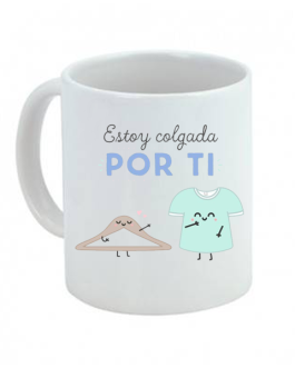 Taza Estoy colgada por ti