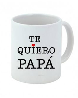 Taza Te quiero papa