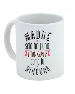 Taza Madre solo hay una