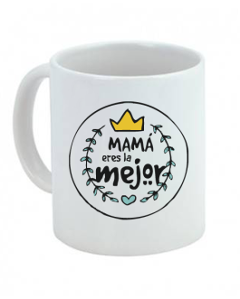 Taza Mamá eres la mejor